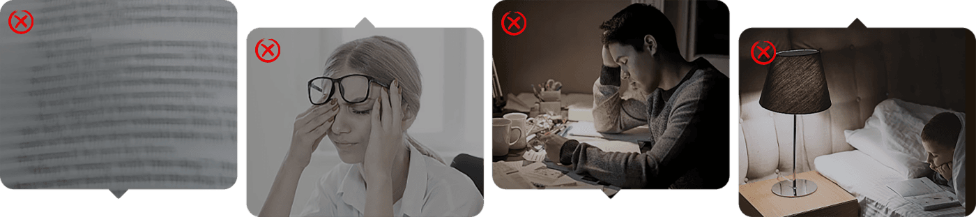 Common reading problems including blurry print, eye strain, poor lighting and bulky magnifiers