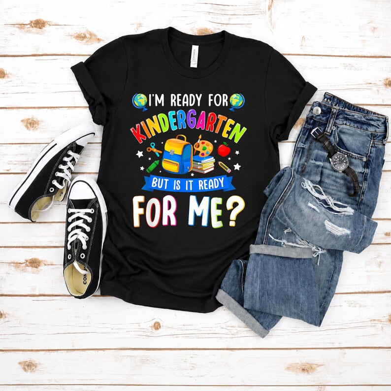 🎒 "Is Kindergarten Ready For Me?!" Fun Kids Back-to-School Tee ✨