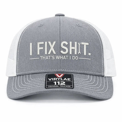 🛠 I Fix Shit Trucker Hat – Funny Mechanic & Fixer Cap