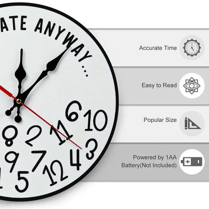 Funny Sarcastic "I'm Late Anyway" Wall Clock