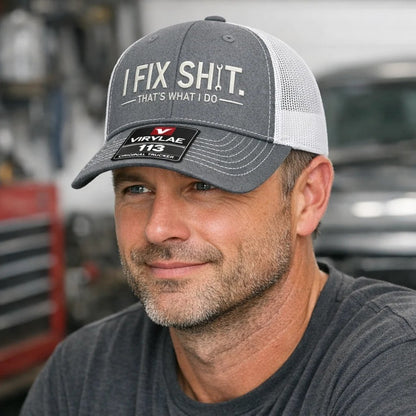 🛠 I Fix Shit Trucker Hat – Funny Mechanic & Fixer Cap