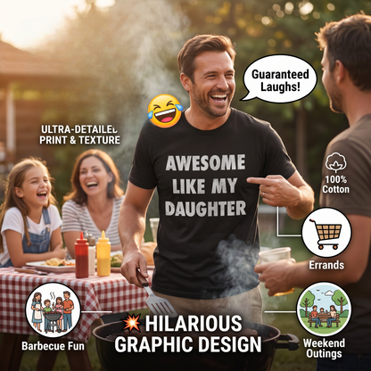 Men's "Awesome Like My Daughter" Funny Graphic T-Shirt