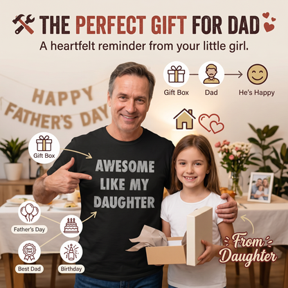 Men's "Awesome Like My Daughter" Funny Graphic T-Shirt