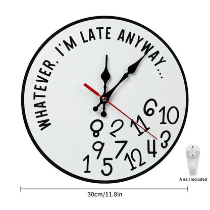 Funny Sarcastic "I'm Late Anyway" Wall Clock